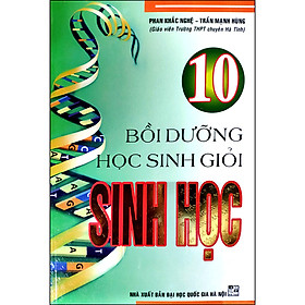 Bồi Dưỡng Học Sinh Giỏi Sinh Học Lớp 10