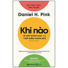 Sách Khi Nào - Bí Mật Khoa Học Của Thời Điểm Hoàn Hảo
