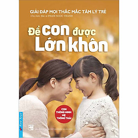 Ảnh bìa Để Con Được Lớn Khôn