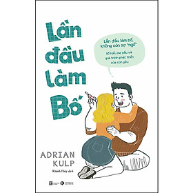 Hình ảnh sách Lần Đầu Làm Bố