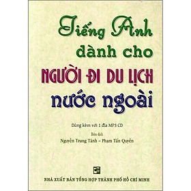 Ảnh bìa Tiếng Anh Dành Cho Người Đi Du Lịch Nước Ngoài - Kèm CD