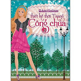 Sách Dán Hình Thiết Kế Thời Trang Công Chúa (Tập 3)