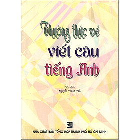 Sách Thường Thức Về Viết Câu Tiếng Anh