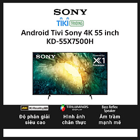 Android Tivi Sony 4K 55 inch KD-55X7500H