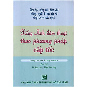 Sách Tiếng Anh Đàm Thoại Theo Phương Pháp Cấp Tốc - Kèm CD - An