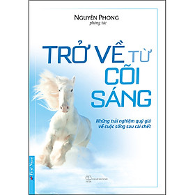 Sách Trở Về Từ Cõi Sáng (Tái Bản)