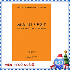 MANIFEST – 7 Bước Để Thay Đổi Cuộc Đời Bạn Mãi Mãi