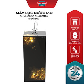 Máy Lọc Nước R.O 10 Lõi Sunhouse SHA88118K - Hàng Chính Hãng