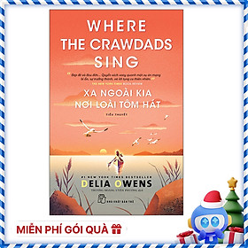 Xa Ngoài Kia Nơi Loài Tôm Hát - Where The Crawdads Sing