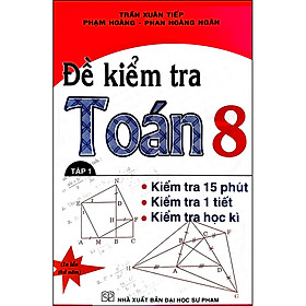 Download sách Đề Kiểm Tra Toán Lớp 8 (Tập 1)