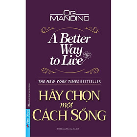 Hãy Chọn Một Cách Sống (A Better Way To Live)