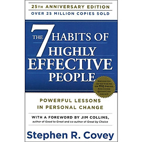 The 7 Habits Of Highly Effective People : Powerful Lessons In Personal Change - 7 Thói Quen Hiệu Quả