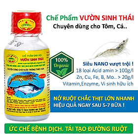 Chế phẩm sinh học VƯỜN SINH THÁI cho Tôm, Cá, Ếch. Nở ruột, chắc thịt, lớn nhanh. Vi sinh NANO siêu vượt trội. Hiệu quả ngay sau 5-7 ngày. HSD: 4 năm 