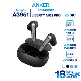 Tai Nghe Bluetooth Anker Soundcore Liberty Air 2 Pro - A3951 - Hàng Chính Hãng
