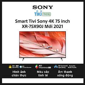 Android Tivi Sony 4K 75 inch XR-75X90J -Hàng chính hãng (Chỉ giao HCM)