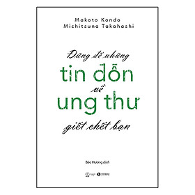 Đừng Để Những Tin Đồn Ung Thư Giết Chết Bạn