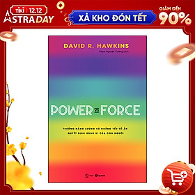 Mua Power Vs Force - Trường Năng Lượng Và Những Nhân Tố Quyết Định Hành Vi Của Con Người (Tái Bản)