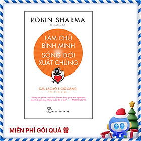 Làm Chủ Bình Minh - Sống Đời Xuất Chúng - CLB 5 Giờ Sáng (Robin Sharma)