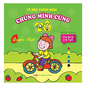 Tô Màu Thông Minnh - Chúng Mình Cùng Tô - Quyển Hạt