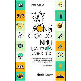 Download sách Hãy Sống Cuộc Đời Như Bạn Muốn (Tái bản)