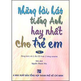 Sách Những Bài Hát Tiếng Anh Hay Nhất Cho Trẻ Em - Tập 1 (Kèm 2 CD)