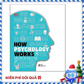 How Psychology Works - Hiểu Hết Về Tâm Lý Học