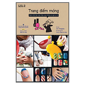 Sách Trang Điểm Móng - Cách Thể Hiện Bản Thân Của Những Cô Gái Tự Tin