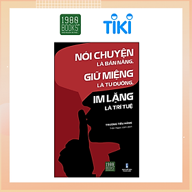 Nói Chuyện Là Bản Năng, Giữ Miệng Là Tu Dưỡng, Im Lặng Là Trí Tuệ