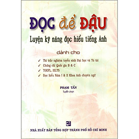 Download sách Đọc Để Đậu - Luyện Kỹ Năng Đọc Hiểu Tiếng Anh