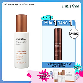 Tinh Chất Làm Sáng Da 3 Trong 1 Innisfree Brightening Pore Serum (30ml)