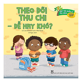 Giúp trẻ quản lý tài chính thông minh - Theo dõi thu chi - dễ hay khó?