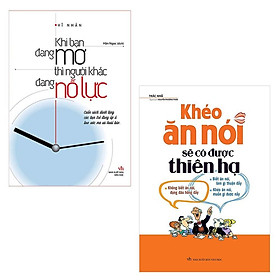 Sách ComBo 2 Cuốn Khéo Ăn Nói Sẽ Có Được Thiên Hạ (Tái Bản) + Khi Bạn Đang Mơ Thì Người Khác Đang Nỗ Lực (TB) - Bản Quyền