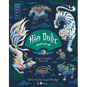 Sách Bách Khoa Ma Quỷ - Hàn Quốc Bách quỷ đồ quái - Kỳ thư về các loài ma quỷ Hàn Quốc