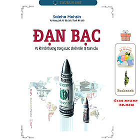 Đạn Bạc (VK tối thượng trong cuộc chiến tiền tệ toàn cầu) - Saleha Mohsin - Chì