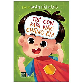 [Download Sách] Trẻ Con Đứa Nào Chẳng Ốm