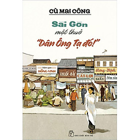 [Download Sách] Sách Sài Gòn Một Thuở: 