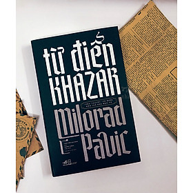 Từ điển Khazar - Milorad Pavic (tặng kèm bookmark)