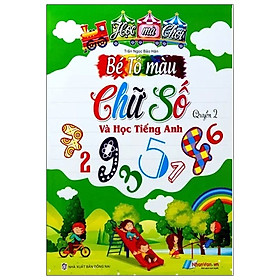 Bé Tô Màu Chữ Số Và Học Tiếng Anh - Quyển 3