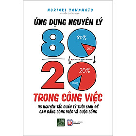 Ứng Dụng Nguyên Lý 80/20 Trong Công Việc