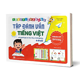 [Download Sách] Sách Tập Đánh Vần Tiếng Việt, Tư Duy Ngôn Ngữ - Bí Quyết Giúp Con Đọc Tiếng Việt Thông Thạo Phiên Bản Mới 124 Trang