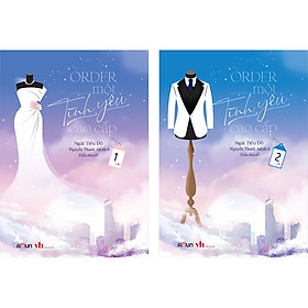 Combo 02 Tập: Order một tình yêu cao cấp (Tặng kèm lịch 2021)