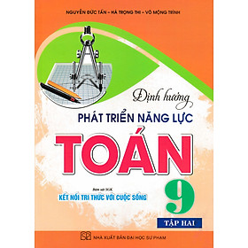 Định Hướng Phát Triển Năng Lực Toán 9 - Tập 2 (Bám Sát SGK Kết Nối Tri Thức Với Cuộc Sống) - HA