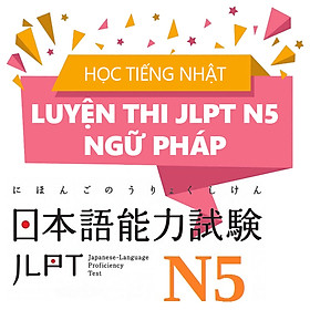 Hình ảnh Tick Edu - Học Tiếng Nhật - Luyện Thi JLPT N5 Ngữ Pháp