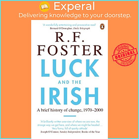 Sách - Luck and the Irish - A Brief History of Change, 1970-2000 by Professor R F Foster (UK edition, paperback)