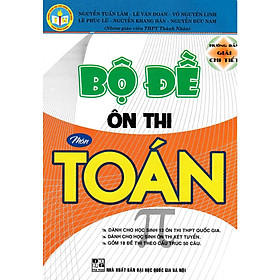 Download sách BỘ ĐỀ ÔN THI TOÁN ( 18 ĐỀ THI THEO CẤU TRÚC 50 CÂU )