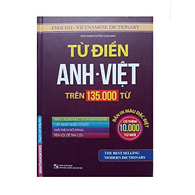 Sách – Từ Điển Anh – Việt Trên 135000 Từ (Bản in màu đặc biệt Có thêm 10000 từ mới)