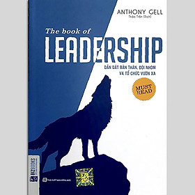 Hình ảnh Sách Dẫn dắt bản thân, đội nhóm và tổ chức vươn xa - The book of leadership - MC