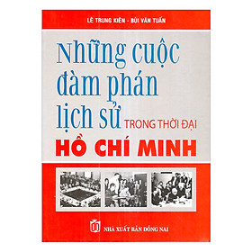 [Download Sách] Những Cuộc Đàm Phán Lịch Sử Trong Thời Đại Hồ Chí Minh