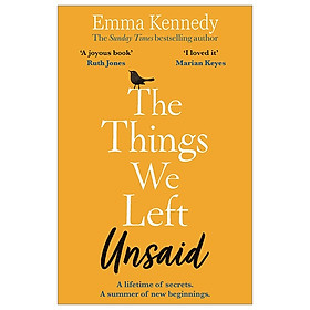 The Things We Left Unsaid: An Unforgettable Story Of Love And Family