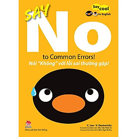 Say cool to English -  Say No to Common Errors! -  Nói “Không” với lỗi sai thường gặp! - Bản Quyền
